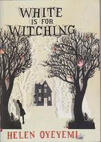 White is for Witching by Helen Oyeyemi